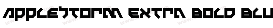 AppleStorm Extra Bold Blurry Fax字体转换
